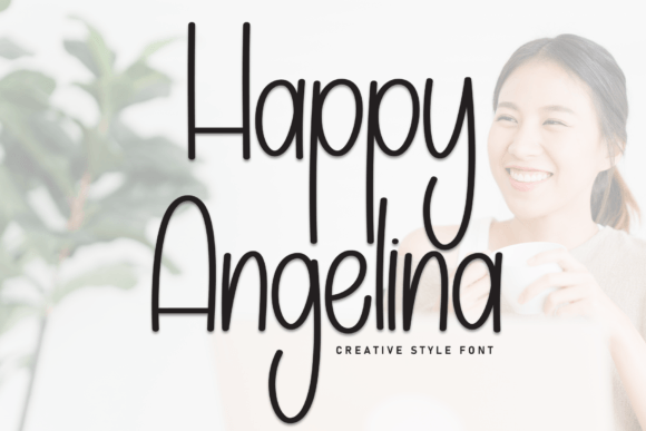 Happy Angelina Font Review for Campaign Design